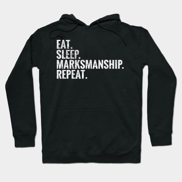 Eat Sleep Marksmanship Repeat Hoodie by TeeLogic